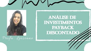 Vídeo Aula - Análise de investimentos - Payback Descontado