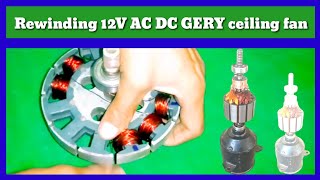 Rewinding AC DC 12 volt solor gery ceiling fan