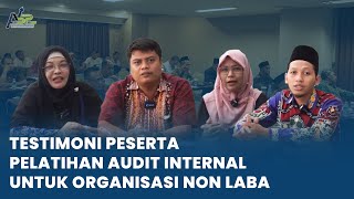 Testimoni KJA ASP : Peserta Pelatihan Audit Internal Untuk Organisasi Non Laba