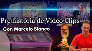 Prehistoria de video clips junto a Marcelo Blanco: VIDEO CLIPS ANTES DE LA INTERNET - The Sequel