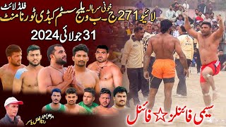 🔴 ( LIVE ) 271 JB Khoni Sarhala Village System Kabaddi Cup 2024 | Final & Semi | 31 July