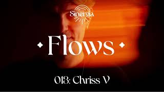 Flows 013: Chriss V