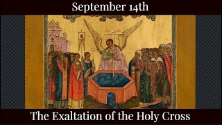 Sat Sep 14 2024 - The Exaltation of the Holy Cross