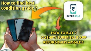 Cashify super sale | kon sa grade best hai | refurbished iphone | super condition | fair condition