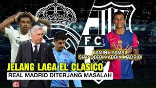 Hadapi BARCA ! REAL MADRID diterjang masalah🔥 Lamine Yamal siap obrak abrik real madrid