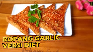 Roti panggang Garlic Cemilan Untuk Diet @RahayuFoodbyBundaNcie