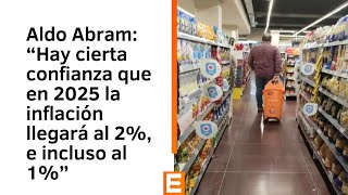 Aldo Abram sobre la inflación y el consumo