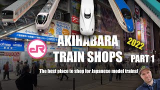 Akihabara Model Trains Shopping Guide 2022 - Part 1