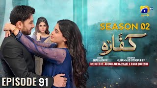 Kaffara - Episode 91 - Season 02 | Ali Ansari - Laiba Khan | 17th Oct 2024 | Dramaz ARL