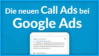 Die neuen Call-Ads bei Google Ads richtig einstellen