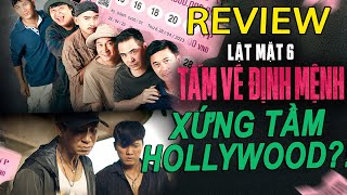 Review Phim LẬT MẶT 6 - TẤM VÉ ĐỊNH MỆNH | Phim Việt Xứng Tầm Hollywood | Hồ Mạnh Thắng