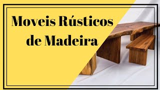 → Moveis Rústicos de Madeira - Móveis Rústicos na Madeira de Demolição【 Fotos 】