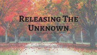 Releasing The Unknown | The Goddess Life Podcast