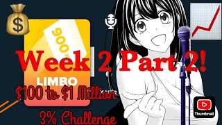 Week 2 $100 to $1 Million 3% Challenge Part 2 | LIMBO