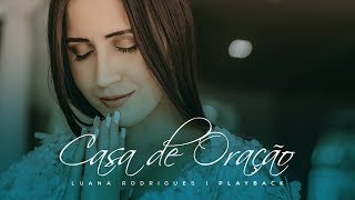 Casa de Oração | Luana Rodrigues | Playback