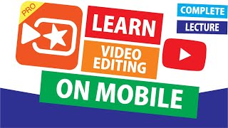 Video Editing on Mobile - Viva Video Pro Full Lecture - Download for Free - Android Video Editing