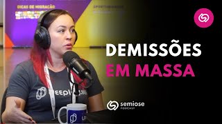 Empresas Não Sabem Demitir da Forma Certa? | Semiose Podcast