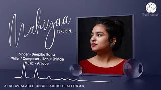 Mahiyaa tere bin || Deepika Rana || Love romantic song ||  || New Song 2021|| Rahul shinde ||