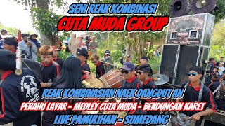 CUTA MUDA GROUP ❕️❕️ REAK KOMBINASIAN NAEK DANGDUT AN NIH GUYS 🔥 LIVE DI PAMULIHAN SUMEDANG 📌