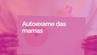 Outubro Rosa: Autoexame das mamas