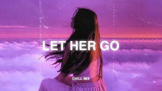 Let Her Go 😥 Sad songs playlist for broken hearts ~ Depressing Songs 2024 That Will Make You Cry 💔#7