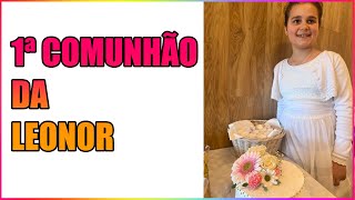 VLOG: 1ª COMUNHÃO DA LEONOR I Bruna Rodrigues