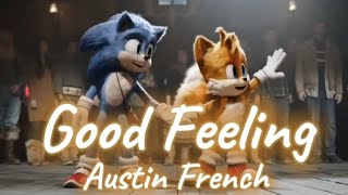 Good Feeling - Austin French (Music Video) [Sonic The Hedgehog]