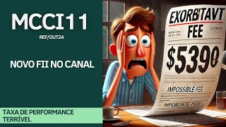 #MCCI11 | NOVO FII NO CANAL -  QUE TAXA DE PERFORMANACE É ESSA??