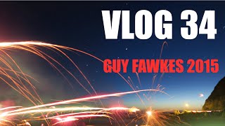 VLOG 34 - GUY FAWKES 2015