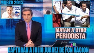 Capturan a Julio Juarez de FCN Nacion , Ni Corrupto Ni Ladron !!! (La Historia)