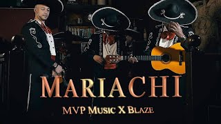 Mariachi 🤠 (OutNow) Mvp Music Gang ❌ Blaze