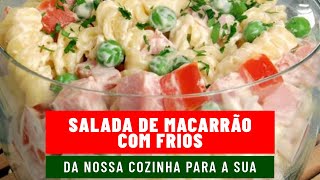 COMO FAZER SALADA DE MACARRÃO COM FRIOS