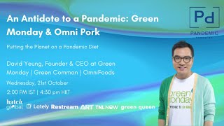 An Antidote to a Pandemic: Green Monday & Omni Pork