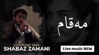 shabaz zamani xoshtren (maqam) 2023 blaw nakrawa