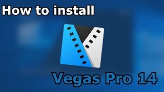 How to install Vegas Pro 14