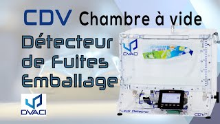 Chambre à vide CDV - Détecteur de fuites pour étanchéité des emballages