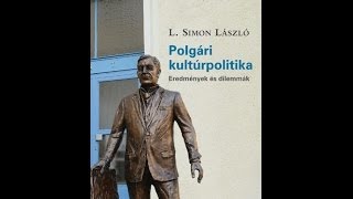 L. Simon László könyvbemutatója (Polgári kultúrpolitika) az Írószövetségben