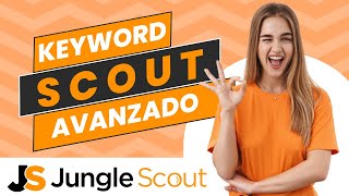 Jungle Scout - Keyword Scout Avanzado + 80% dto