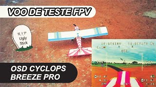 Voo de teste FPV - OSD Cyclops Breeze Pro