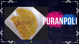 MAHARASHTRIAN PURAN POLI RECIPE | होळी रे होळी पुरणाची पोळी | PURAN POLI RECIPE TIPS | MANVAS