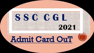 SSC CGL Admit Card Out | Download Admit card | SSC CGL ADMIT card download 2021|