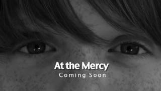 At the Mercy - Teaser Trailer