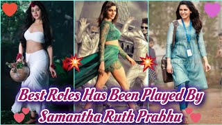 Best Roles Has Been Played By Samantha Ruth Prabhu 🖤🤍 #best #roles #played #by #samantharuthprabhu