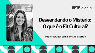 Fit Cultural: Por que é Importante se Identificar com a Cultura da Empresa