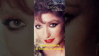 Angelica Maria . El hombre de mi vida