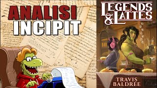 Legends & Lattes - ANALISI INCIPIT