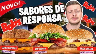 NOVOS BOB'S DE RESPONSA - BOB'S BACON / BOB'S SUPER CHEDDAR E BOB'S MEGA QUEIJO - Vale a Pena?