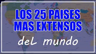 Los 25 paises más extensos del mundo