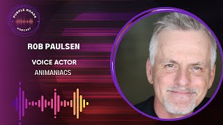 Purple Roads | Rob Paulsen | Voice Actor | Animaniacs