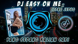 DJ EASY ON ME REMIX TIKTOK VIRAL TERBARU 2022 JEDAG JEDUG FULLBASS